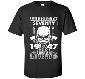 70th Birthday Gifts 1947 The Birth Of Legends T-Shirt t-shirt