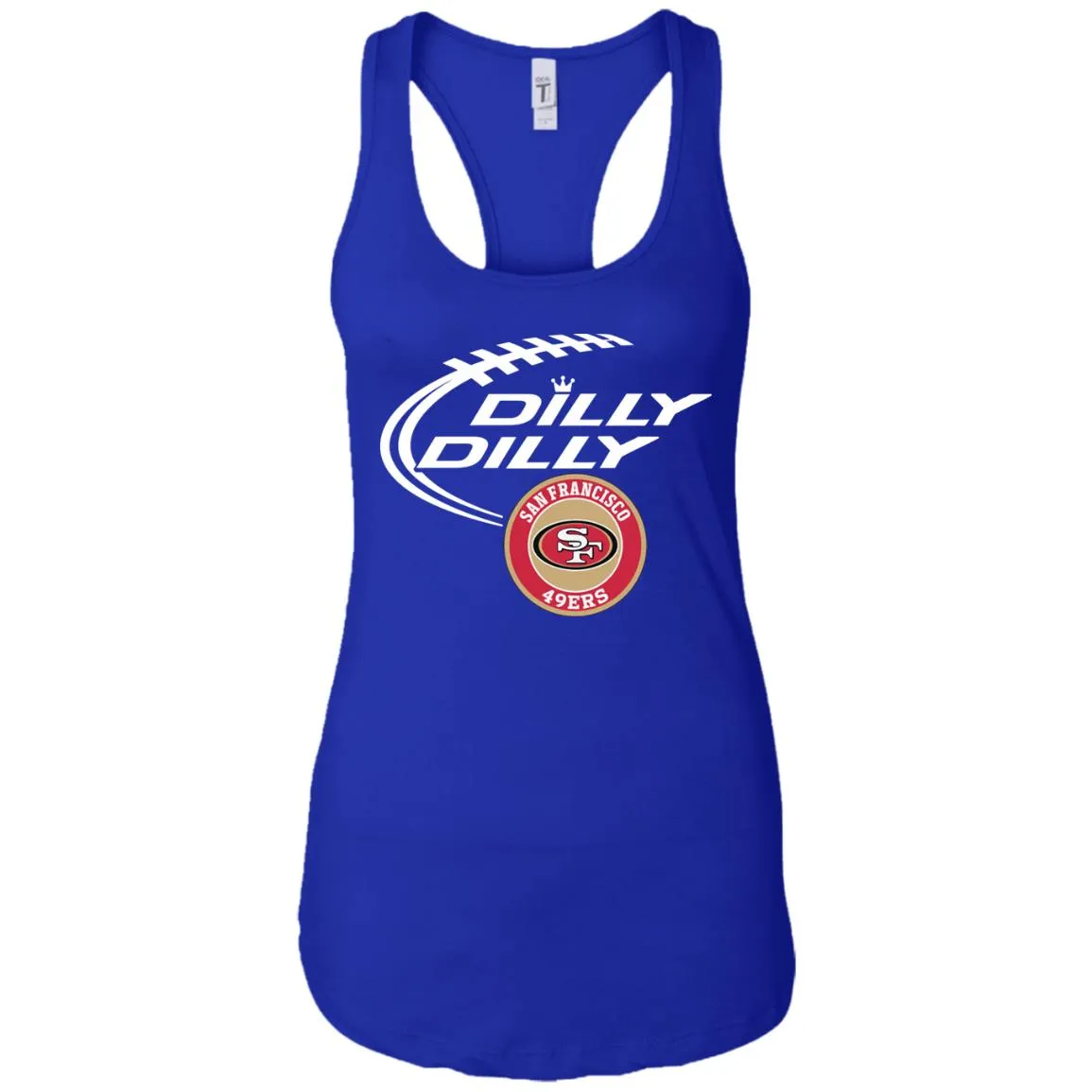 Dilly Dilly San Francisco 49ers Nfl Football Women Tank